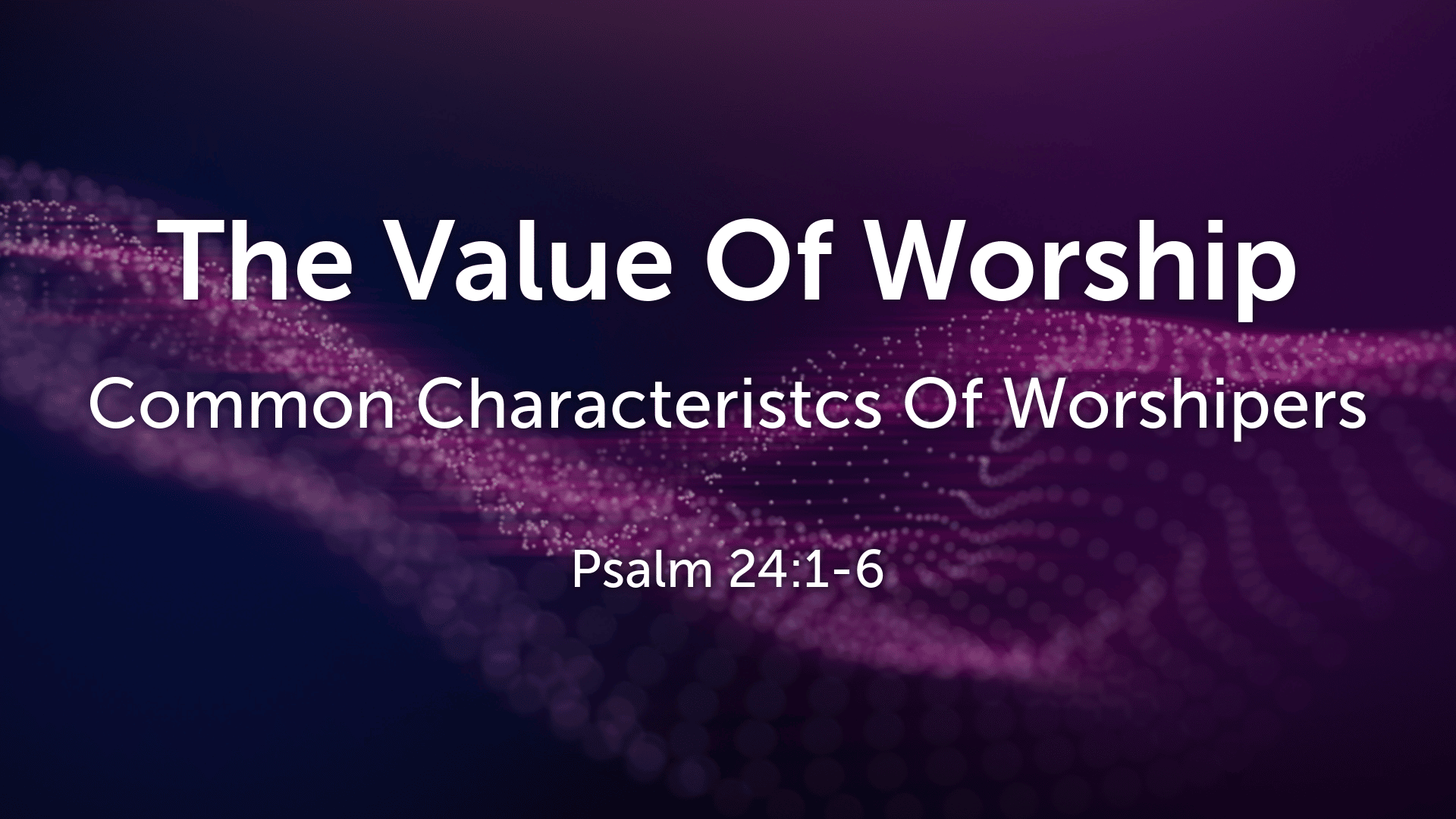 Common Characteristics Of Worshipers