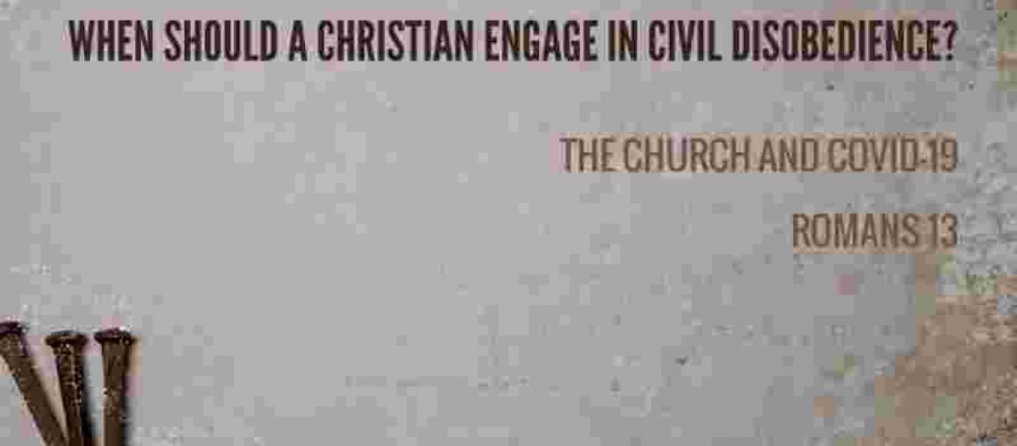 when should a christian engage in civil disobedience
